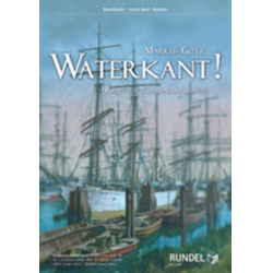 Waterkant! (Rhapsody for Concert Band) - Markus Götz