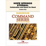 Hope Springs Eternal - Celebration And Hymn For Band - Andrew F. Poor