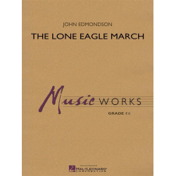 The Lone Eagle March - John Edmondson / Arr. John Edmondson