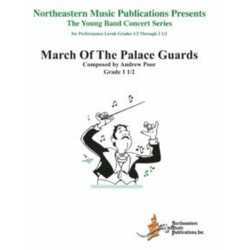 March Of The Palace Guards - Andrew F. Poor