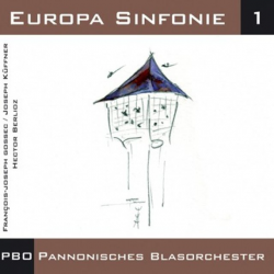 CD "Europa Sinfonie 1" (Pannonisches Blasorchester)