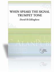 When Speaks the Signal-Trumpet Tone - Solo Trumpet with Piano Reduction - David R. Gillingham