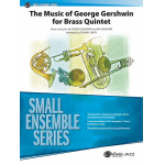 George Gershwin For Brass Quintet - George Gershwin & Ira Gershwin / Arr. Zachary Smith