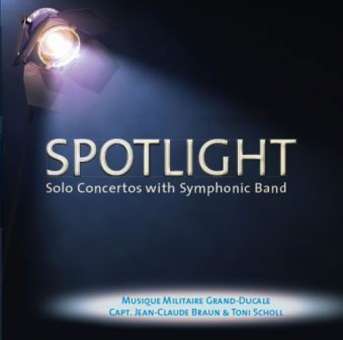 CD "Spotlight" - Solo Concertos with Symphonic band