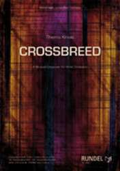 Crossbreed - A Musical Crossover for Wind Orchestra - Thiemo Kraas