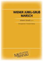 Wiener Jubel-Gruß Marsch - Johann Strauß / Strauss (Sohn) / Arr. Thorsten Reinau