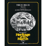 True Blue March - Karl Lawrence King / Arr. James Swearingen