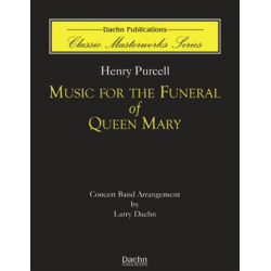 Music for the Funeral of Queen Mary - Henry Purcell / Arr. Larry Daehn
