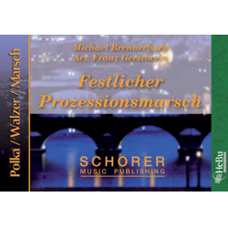 Festlicher Prozessionsmarsch - Michael Brennerburg / Arr. Franz Gerstbrein