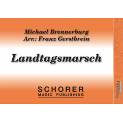 Landtagsmarsch -Michael Brennerburg / Arr.Franz Gerstbrein