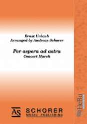 Per Aspera Ad Astra (Marsch) - Ernst Urbach / Arr. Andreas Schorer