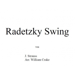 Radetzky Swing - Johann Strauß / Strauss (Sohn) / Arr. William Crake