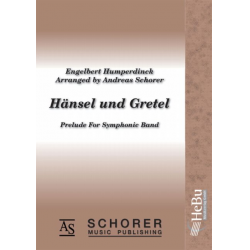 Hänsel und Gretel - Prelude - Engelbert Humperdinck / Arr. Andreas Schorer