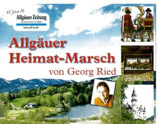 Allgäuer Heimat Marsch - Georg Ried / Arr. Franz Gerstbrein