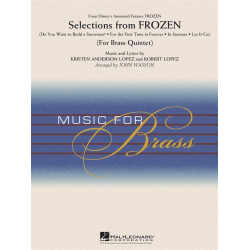 Selections from Frozen (Brass Quintett) - Kristen Anderson-Lopez & Robert Lopez / Arr. John Wasson
