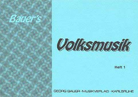 Bauer's Volksmusik Heft 1 - 10 5. Baritonsaxophon Eb