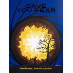 The Cave You Fear - Michael Markowski