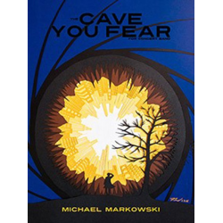 The Cave You Fear - Michael Markowski