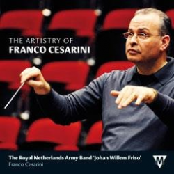 CD 'The Artistry of Franco Cesarini' - The Royal Netherlands Army Band 'Johan Willem Friso'