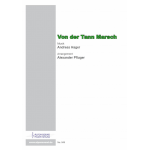 Von der Tann  Marsch - Andreas Hager / Arr. Alexander Pfluger