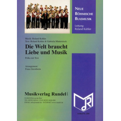 Die Welt braucht Liebe und Musik - Roland Kohler / Arr. Franz Gerstbrein
