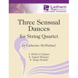 Three Sensual Dances for String Quartet - Catherine McMichael