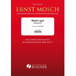 Mach's gut - Ernst Mosch / Arr. Frank Pleyer