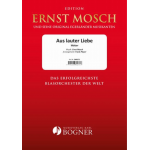 Aus lauter Liebe - Ernst Mosch / Arr. Frank Pleyer