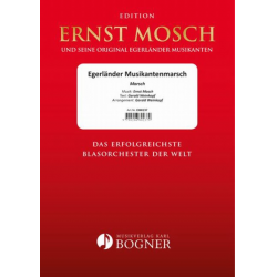 Egerländer Musikantenmarsch - Ernst Mosch / Arr. Gerald Weinkopf