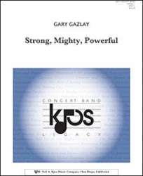 Strong, Mighty, Powerful - Gary Gazlay