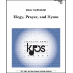 Elegy, Prayer, and Hymn - Mark Camphouse