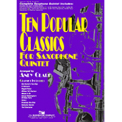 Ten Popular Classics for Saxophone Quintet - Complete - Diverse / Arr. Andy Clark