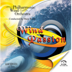 CD "Wind Passion" - Philharmonic Wind Orchestra / Arr. Marc Reift