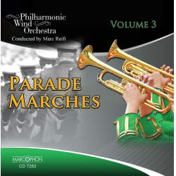 CD "Parade Marches Vol. 3" - Philharmonic Wind Orchestra / Arr. Marc Reift