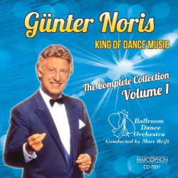 CD "Günter Noris King Of Dance Music Volume 1" - Ballroom Dance Orchestra / Arr. Marc Reift