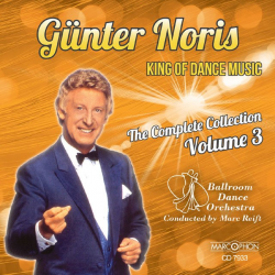 CD "Günter Noris King Of Dance Music Volume 3" - Ballroom Dance Orchestra / Arr. Marc Reift