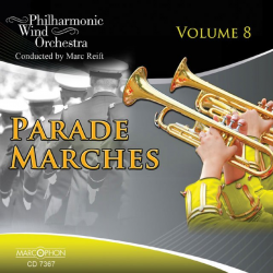 CD "Parade Marches Vol. 8" - Philharmonic Wind Orchestra / Arr. Marc Reift
