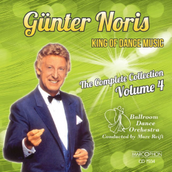 CD "Günter Noris King Of Dance Music Volume 4" - Ballroom Dance Orchestra / Arr. Marc Reift