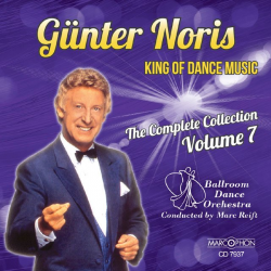 CD "Günter Noris King Of Dance Music Volume 7" - Ballroom Dance Orchestra / Arr. Marc Reift