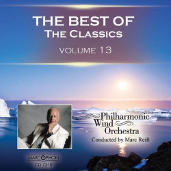 CD "The Best Of The Classics Volume 13" - Philharmonic Wind Orchestra / Arr. Marc Reift