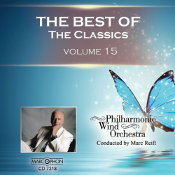 CD "The Best Of The Classics Volume 15" - Philharmonic Wind Orchestra / Arr. Marc Reift
