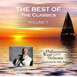 CD "The Best Of The Classics Volume 1" - Philharmonic Wind Orchestra / Arr. Marc Reift