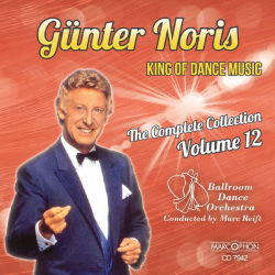 CD "Günter Noris King Of Dance Music Volume 12" - Ballroom Dance Orchestra / Arr. Marc Reift