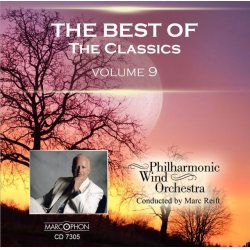 CD "The Best Of The Classics Volume 9" - Philharmonic Wind Orchestra / Arr. Marc Reift