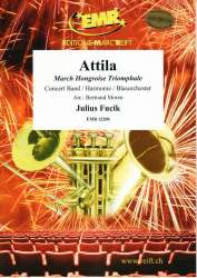 Attila - Julius Fucik / Arr. Bertrand Moren