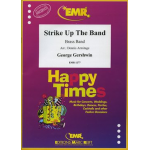 Strike Up The Band - George Gershwin / Arr. Dennis Armitage