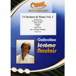 3 Clarinets & Piano Vol. 3 - Jérôme Naulais