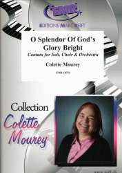 O Splendor Of God's Glory Bright - Colette Mourey