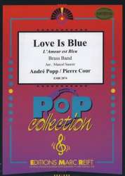 Love Is Blue - André / Cour Popp / Arr. Marcel Saurer