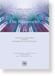 Die Rheinische: 4. Satz aus der 3. Sinfonie - Robert Schumann / Arr. Matthias Höfert